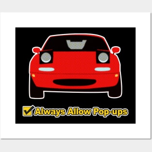 Always Allow Pop-Ups - Mazda Miata/MX-5 Gift Posters and Art